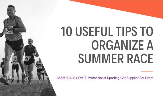10 Useful Tips To Organize A Summer Race