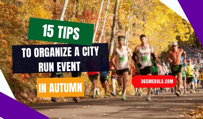 15Tips To Organize A City Run Event In Autumn