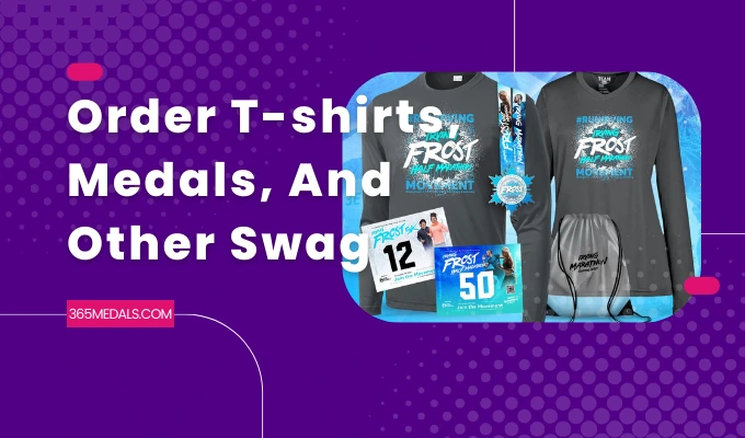 Order T-shirts, Medals, And Other Swag For Participants