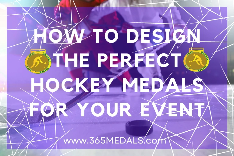 How to Design the Perfect Hockey Medals for Your Event