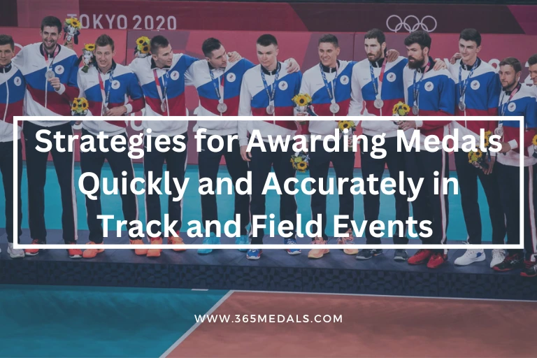 Strategies for Awarding Medals Quickly and Accurately in Track and Field Events 