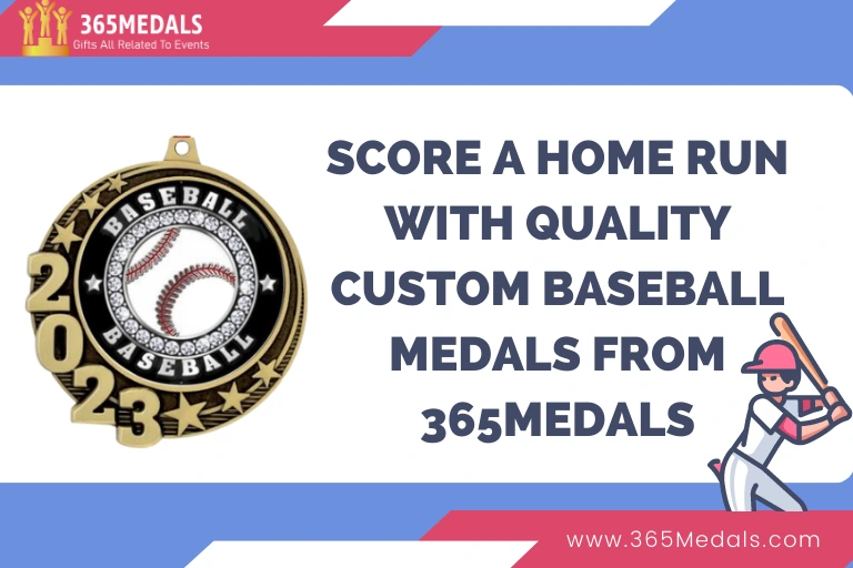 Score a Home Run with Quality Custom Baseball Medals from 365Medals